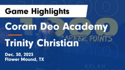 Coram Deo Academy  vs Trinity Christian  Game Highlights - Dec. 30, 2023