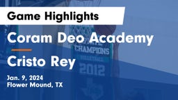 Coram Deo Academy  vs Cristo Rey Game Highlights - Jan. 9, 2024