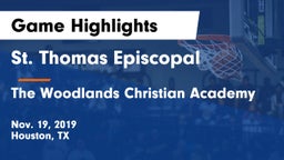 St. Thomas Episcopal  vs The Woodlands Christian Academy  Game Highlights - Nov. 19, 2019