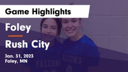 Foley  vs Rush City  Game Highlights - Jan. 31, 2023
