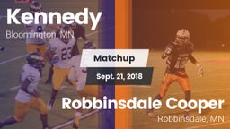 Matchup: Kennedy  vs. Robbinsdale Cooper  2018