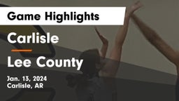 Carlisle  vs Lee County  Game Highlights - Jan. 13, 2024