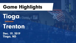 Tioga  vs Trenton  Game Highlights - Dec. 19, 2019