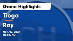 Tioga  vs Ray  Game Highlights - Nov. 29, 2022