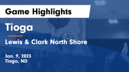 Tioga  vs Lewis & Clark North Shore  Game Highlights - Jan. 9, 2023