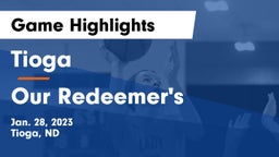 Tioga  vs Our Redeemer's  Game Highlights - Jan. 28, 2023