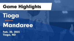 Tioga  vs Mandaree  Game Highlights - Feb. 20, 2023