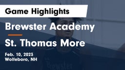 Brewster Academy  vs St. Thomas More Game Highlights - Feb. 10, 2023