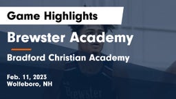 Brewster Academy  vs Bradford Christian Academy Game Highlights - Feb. 11, 2023