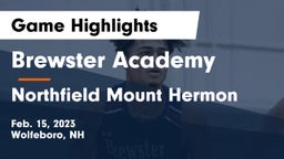 Brewster Academy  vs Northfield Mount Hermon  Game Highlights - Feb. 15, 2023