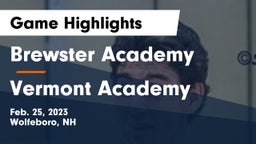 Brewster Academy  vs Vermont Academy Game Highlights - Feb. 25, 2023