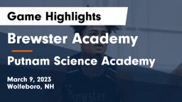 Brewster Academy  vs Putnam Science Academy Game Highlights - March 9, 2023