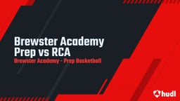 Highlight of Brewster Academy Prep vs RCA