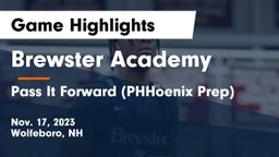Brewster Academy  vs Pass It Forward (PHHoenix Prep) Game Highlights - Nov. 17, 2023