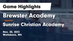 Brewster Academy  vs Sunrise Christian Academy Game Highlights - Nov. 30, 2023
