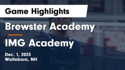 Brewster Academy  vs IMG Academy Game Highlights - Dec. 1, 2023