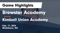 Brewster Academy  vs Kimball Union Academy Game Highlights - Feb. 17, 2024