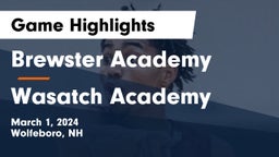 Brewster Academy  vs Wasatch Academy Game Highlights - March 1, 2024