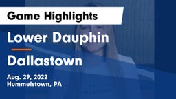 Lower Dauphin  vs Dallastown  Game Highlights - Aug. 29, 2022