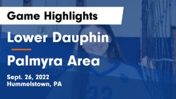 Lower Dauphin  vs Palmyra Area  Game Highlights - Sept. 26, 2022