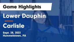 Lower Dauphin  vs Carlisle  Game Highlights - Sept. 28, 2022