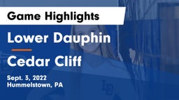 Lower Dauphin  vs Cedar Cliff  Game Highlights - Sept. 3, 2022