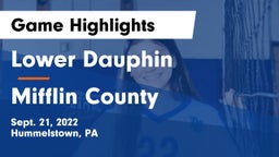Lower Dauphin  vs Mifflin County  Game Highlights - Sept. 21, 2022