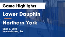 Lower Dauphin  vs Northern York  Game Highlights - Sept. 3, 2022