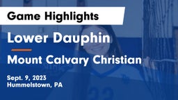 Lower Dauphin  vs Mount Calvary Christian  Game Highlights - Sept. 9, 2023