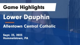 Lower Dauphin  vs Allentown Central Catholic  Game Highlights - Sept. 23, 2023