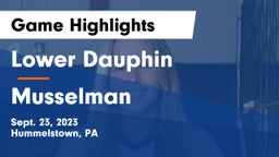 Lower Dauphin  vs Musselman  Game Highlights - Sept. 23, 2023