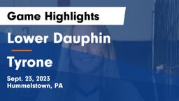 Lower Dauphin  vs Tyrone  Game Highlights - Sept. 23, 2023