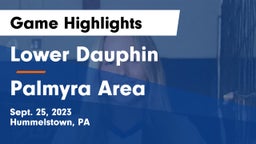 Lower Dauphin  vs Palmyra Area  Game Highlights - Sept. 25, 2023