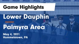 Lower Dauphin  vs Palmyra Area  Game Highlights - May 4, 2021