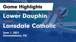 Lower Dauphin  vs Lansdale Catholic Game Highlights - June 1, 2021