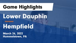Lower Dauphin  vs Hempfield Game Highlights - March 26, 2022