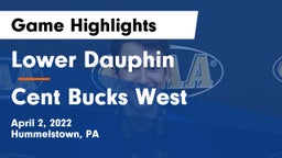 Lower Dauphin  vs Cent Bucks West Game Highlights - April 2, 2022
