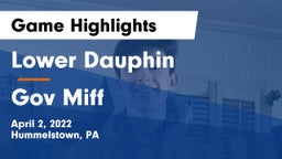 Lower Dauphin  vs Gov Miff Game Highlights - April 2, 2022