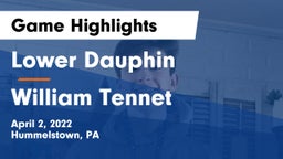 Lower Dauphin  vs William Tennet Game Highlights - April 2, 2022