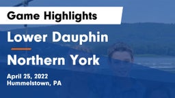 Lower Dauphin  vs Northern York  Game Highlights - April 25, 2022