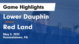 Lower Dauphin  vs Red Land  Game Highlights - May 5, 2022