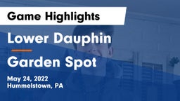 Lower Dauphin  vs Garden Spot  Game Highlights - May 24, 2022