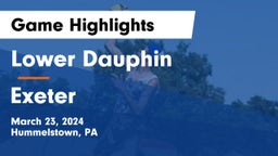 Lower Dauphin  vs Exeter Game Highlights - March 23, 2024