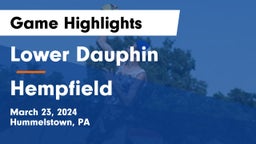 Lower Dauphin  vs Hempfield Game Highlights - March 23, 2024