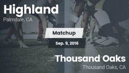 Matchup: Highland  vs. Thousand Oaks  2016