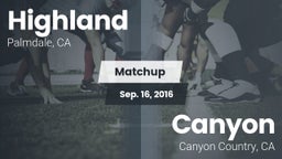 Matchup: Highland  vs. Canyon  2016