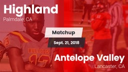Matchup: Highland  vs. Antelope Valley  2018