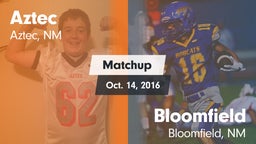 Matchup: Aztec  vs. Bloomfield  2016