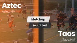 Matchup: Aztec  vs. Taos  2018