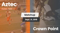 Matchup: Aztec  vs. Crown Point 2018